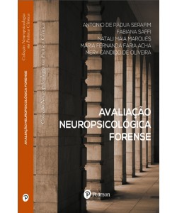 Avaliação neuropsicológica forense (coleção neuropsicologia na prática clínica)