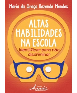 Altas habilidades na escola - Identificar para não discriminar