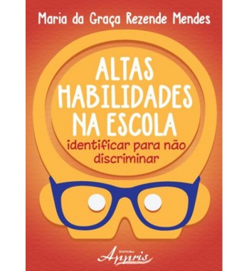 Altas habilidades na escola - Identificar para não discriminar