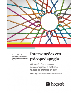 Intervenções em psicopedagogia Vol. 3 - Ferramentas para enriquecer a prática e relatos de práticas on-line