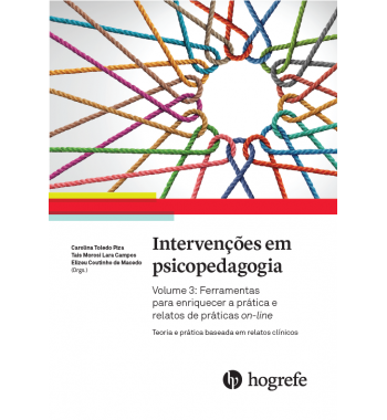 Intervenções em psicopedagogia Vol. 3 - Ferramentas para enriquecer a prática e relatos de práticas on-line