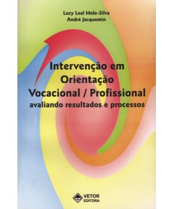 Intervenção em orientação vocacional / Profissional – Avaliando resultados e processos