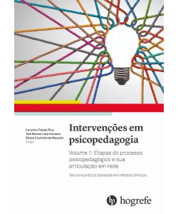 Intervenções em Psicopedagogia - Teoria e prática baseada em relatos clínicos - Vol. 1