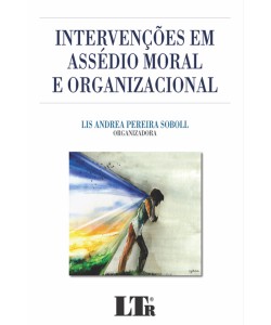 Intervenções em Assédio Moral e Organizacional