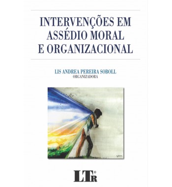 Intervenções em Assédio Moral e Organizacional