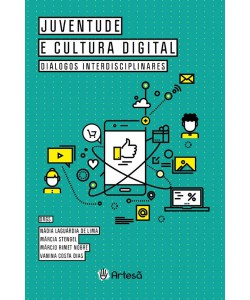 Juventude e cultura digital - diálogos interdisciplinares