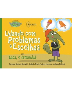 Lidando com problemas e escolhas com luca, o tamanduá