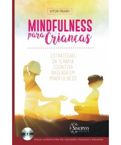 Mindfulness para crianças: estratégias de terapia cognitiva baseada em mindfulness