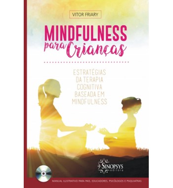 Mindfulness para crianças: estratégias de terapia cognitiva baseada em mindfulness
