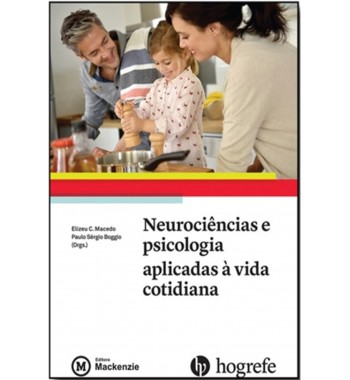 Neurociências e Psicologia aplicadas à vida cotidiana