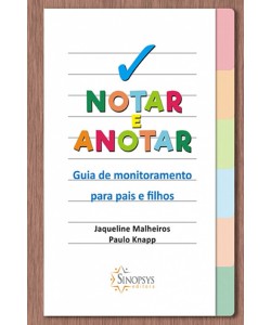 Notar e anotar: guia de monitoramento para pais e filhos