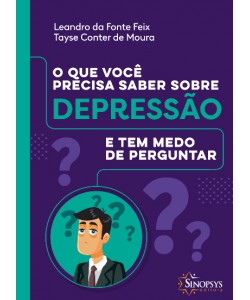 O que você precisa saber sobre Depressão e tem medo de perguntar