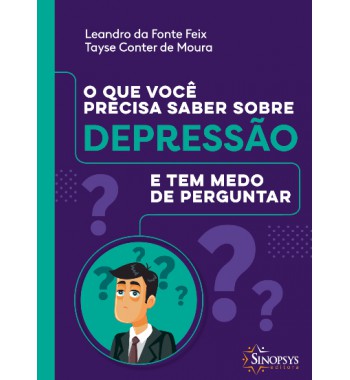 O que você precisa saber sobre Depressão e tem medo de perguntar