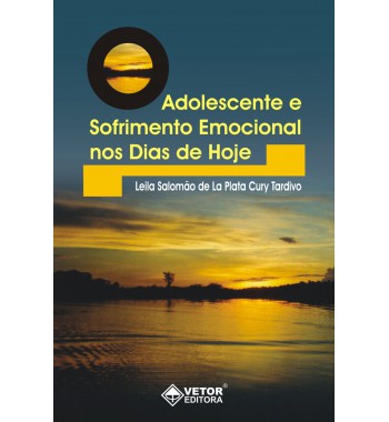 O adolescente e sofrimento emocional nos dias de hoje