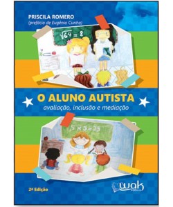 O aluno autista – Avaliação, inclusão e mediação