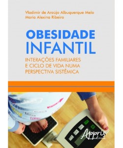 Obesidade infantil - Interações familiares e ciclo de vida numa perspectiva sistêmica