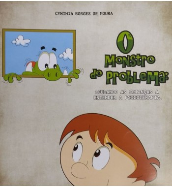 O monstro do problema: ajudando as crianças a entender a psicoterapia