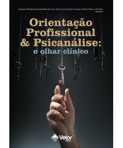 Orientação Profissional e Psicanálise: o olhar clínico