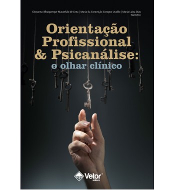 Orientação Profissional e Psicanálise: o olhar clínico