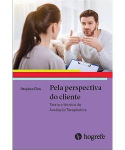 Pela perspectiva do cliente: Teoria e técnica da Avaliação Terapêutica