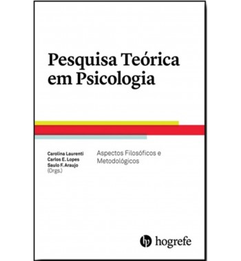 Pesquisa Teórica em Psicologia - Aspectos Filosóficos e Metodológicos