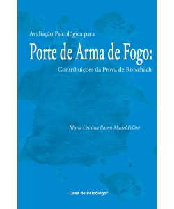 Avaliação psicológica para porte de arma de fogo - Contribuições da prova de Rorschach