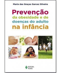 Prevenção da obesidade e de doenças do adulto na infância