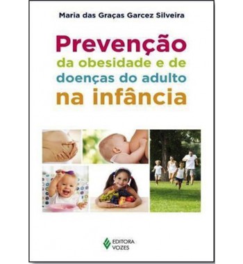 Prevenção da obesidade e de doenças do adulto na infância