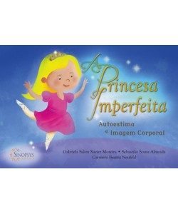 A princesa imperfeita - autoestima e imagem corporal