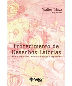 Procedimento de Desenhos-Estórias -  Formas derivadas, desenvolvimentos e expansões