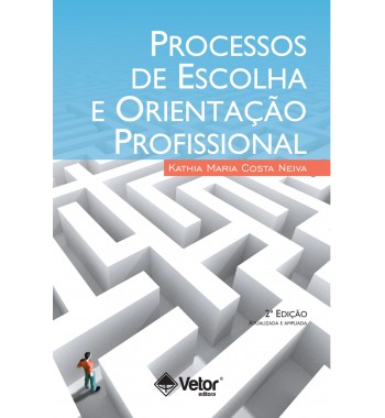Processos de escolha e orientação profissional 2ª Edição