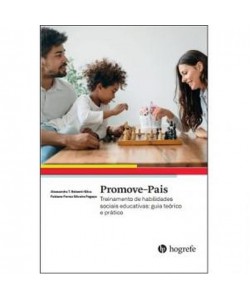 Promove - Pais - Treinamento de Habilidades Sociais Educativas: Guia Teórico e Prático  