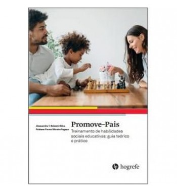 Promove - Pais - Treinamento de Habilidades Sociais Educativas: Guia Teórico e Prático  