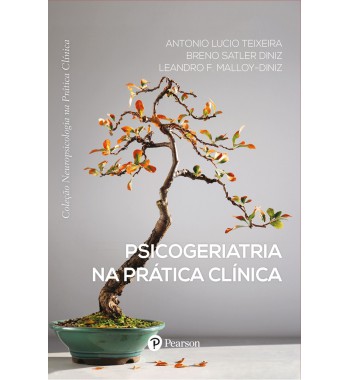 Psicogeriatria na prática clínica (coleção neuropsicologia na prática clínica)