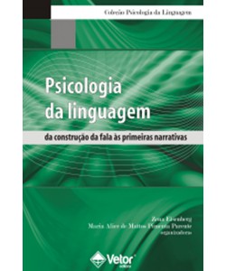 Psicologia da linguagem: da construção da fala às primeiras narrativas