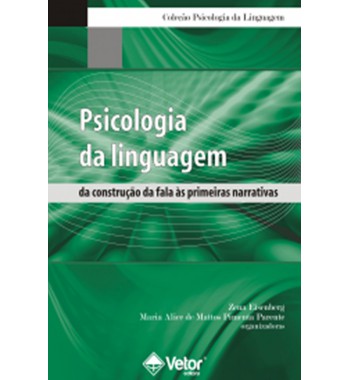 Psicologia da linguagem: da construção da fala às primeiras narrativas