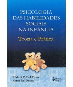 Psicologia das habilidades sociais na infância - Teoria e prática