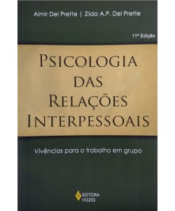 Psicologia das relações interpessoais - Vivências para o trabalho em grupo