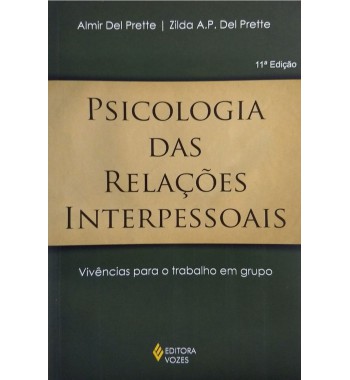 Psicologia das relações interpessoais - Vivências para o trabalho em grupo