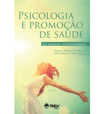 Psicologia e promoção da saúde em cenários contemporâneos 2ª Edição