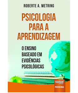 Psicologia para a Aprendizagem - O Ensino Baseado em Evidências Psicológicas