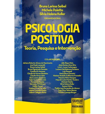 Psicologia Positiva - Teoria, Pesquisa e Intervenção