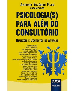 Psicologia(s) para além do consultório - Reflexões e contextos de atuação