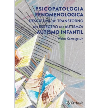 Psicopatologia fenomenológica descritiva do transtorno do espectro do autismo