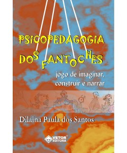 Psicopedagogia dos fantoches - Jogo de imaginar, construir e narrar