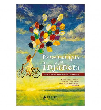 Psicoterapia na Infância: Teoria e Técnica na Abordagem Psicanalítica.