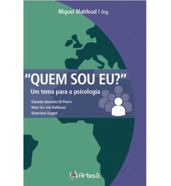 Quem sou eu? - um tema para a psicologia