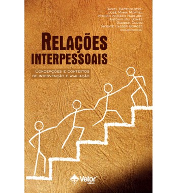 Relações interpessoais - Concepções e contextos de intervenção e avaliação