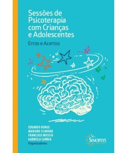 Sessões de Psicoterapia com Crianças e Adolescentes: Erros e Acertos