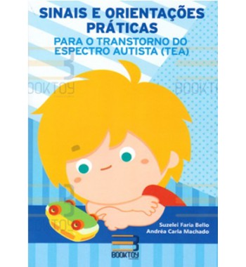 Sinais e orientações práticas para o Transtorno do Espectro Autista (TEA)